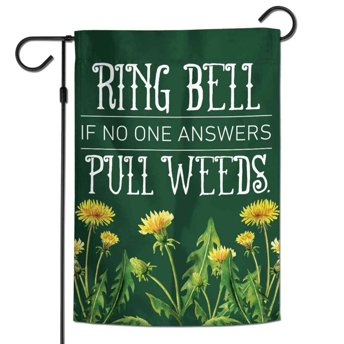 Ring bell if no one answers store pull weeds